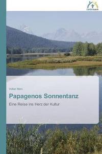bokomslag Papagenos Sonnentanz