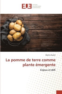 bokomslag La pomme de terre comme plante mergente