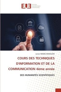 bokomslag COURS DES TECHNIQUES D'INFORMATION ET DE LA COMMUNICATION 4ème année