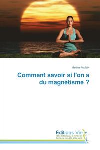 bokomslag Comment Savoir Si Lon a Du Magnétisme ?