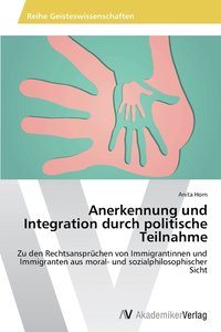 bokomslag Anerkennung und Integration durch politische Teilnahme