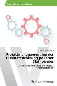 bokomslag Projektmanagement bei der Qualittssicherung polierter Stahlbnder