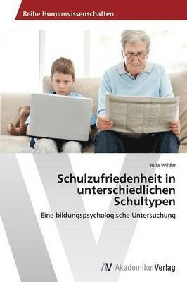 bokomslag Schulzufriedenheit in unterschiedlichen Schultypen