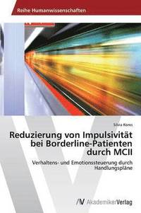 bokomslag Reduzierung Von Impulsivitat Bei Borderline-Patienten Durch MCII