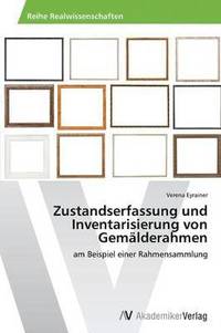 bokomslag Zustandserfassung und Inventarisierung von Gemlderahmen