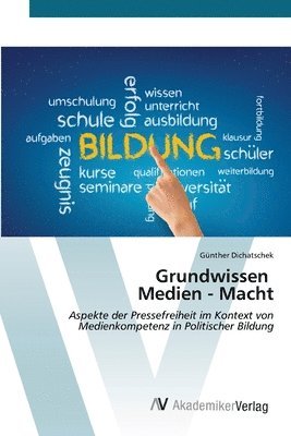 Günther Dichatschek - Grundwissen Medien - Macht, Häftad