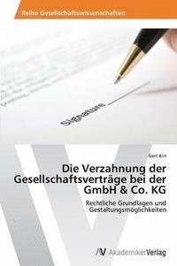 bokomslag Die Verzahnung der Gesellschaftsverträge bei der GmbH & Co. KG