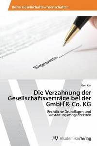 bokomslag Die Verzahnung der Gesellschaftsvertrge bei der GmbH & Co. KG