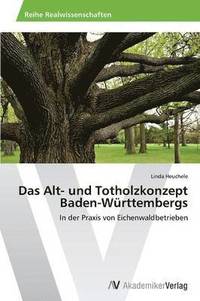 bokomslag Das Alt- und Totholzkonzept Baden-Wrttembergs