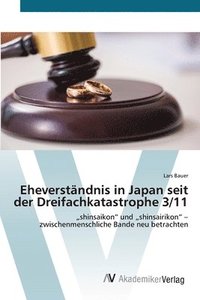 bokomslag Eheverstndnis in Japan seit der Dreifachkatastrophe 3/11