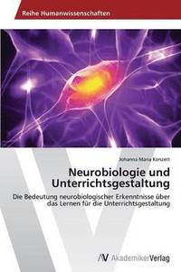 bokomslag Neurobiologie Und Unterrichtsgestaltung