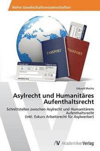 bokomslag Asylrecht und Humanitres Aufenthaltsrecht