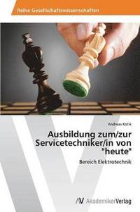 bokomslag Ausbildung Zum/Zur Servicetechniker/In Von Heute