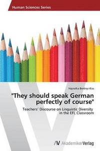 bokomslag &quot;They should speak German perfectly of course&quot;