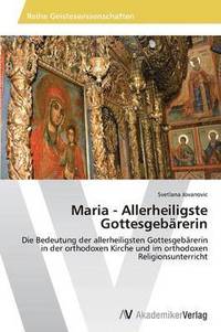 bokomslag Maria - Allerheiligste Gottesgebrerin