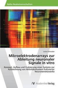 bokomslag Mikroelektrodenarrays Zur Ableitung Neuronaler Signale in Vitro