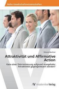 bokomslag Attraktivitt und Affirmative Action