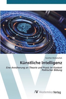 Günther Dichatschek - Künstliche Intelligenz, Häftad