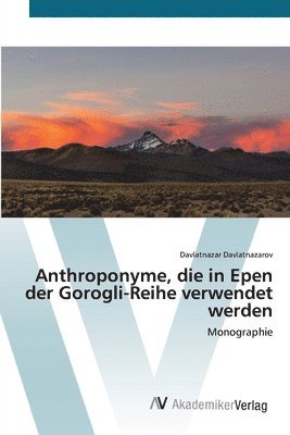 Anthroponyme, die in Epen der Gorogli-Reihe verwendet werden 1