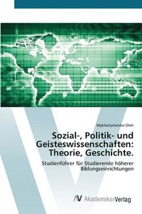 bokomslag Sozial-, Politik- und Geisteswissenschaften: Theorie, Geschichte.