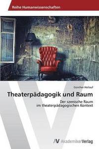 bokomslag Theaterpadagogik Und Raum
