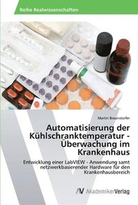 bokomslag Automatisierung der Khlschranktemperatur - berwachung im Krankenhaus