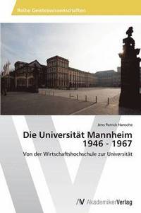 bokomslag Die Universitt Mannheim 1946 - 1967