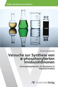 bokomslag Versuche zur Synthese von &#945;-phosphonylierten Imidazolidinonen