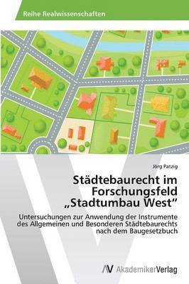 bokomslag Stdtebaurecht im Forschungsfeld &quot;Stadtumbau West&quot;