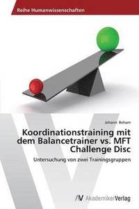 bokomslag Koordinationstraining mit dem Balancetrainer vs. MFT Challenge Disc
