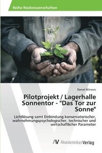 bokomslag Pilotprojekt / Lagerhalle Sonnentor - Das Tor zur Sonne