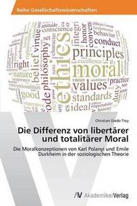 bokomslag Die Differenz von libertrer und totalitrer Moral