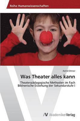 bokomslag Was Theater alles kann