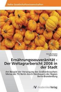 bokomslag Ernhrungssouvernitt - Der Weltagrarbericht 2008 in der Stadt