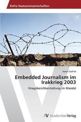 bokomslag Embedded Journalism im Irakkrieg 2003