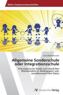 bokomslag Allgemeine Sonderschule oder Integrationsschule