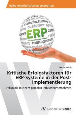 Kritische Erfolgsfaktoren fr ERP-Systeme in der Post-Implementierung 1