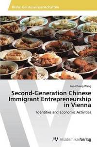 bokomslag Second-Generation Chinese Immigrant Entrepreneurship in Vienna