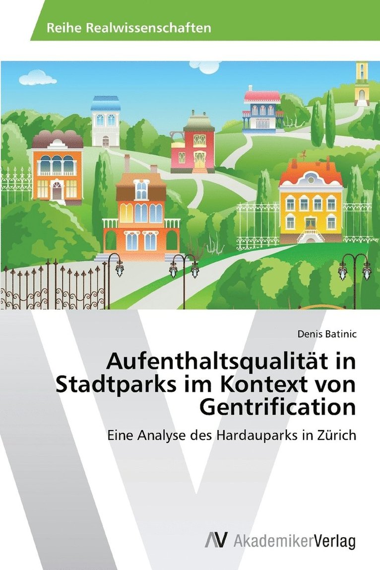 Aufenthaltsqualitt in Stadtparks im Kontext von Gentrification 1