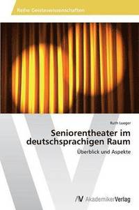 bokomslag Seniorentheater im deutschsprachigen Raum