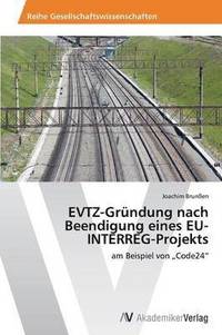bokomslag EVTZ-Grndung nach Beendigung eines EU-INTERREG-Projekts
