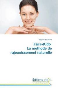 bokomslag Face-Kido La Methode de Rajeunissement Naturelle