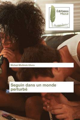 bokomslag Seguin Dans Un Monde Perturbé