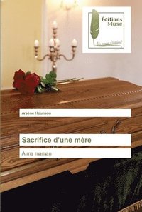 bokomslag Sacrifice d'une mre