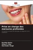 Ruchika Batra, Vinay S Dua, Harvinder Singh - Prise en charge des morsures profondes, Häftad