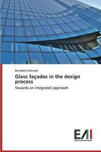 bokomslag Glass Facades in the Design Process