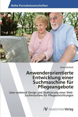 bokomslag Anwenderorientierte Entwicklung einer Suchmaschine fr Pflegeangebote