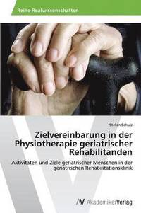 bokomslag Zielvereinbarung in der Physiotherapie geriatrischer Rehabilitanden