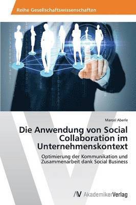 Die Anwendung von Social Collaboration im Unternehmenskontext 1