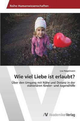 bokomslag Wie Viel Liebe Ist Erlaubt?